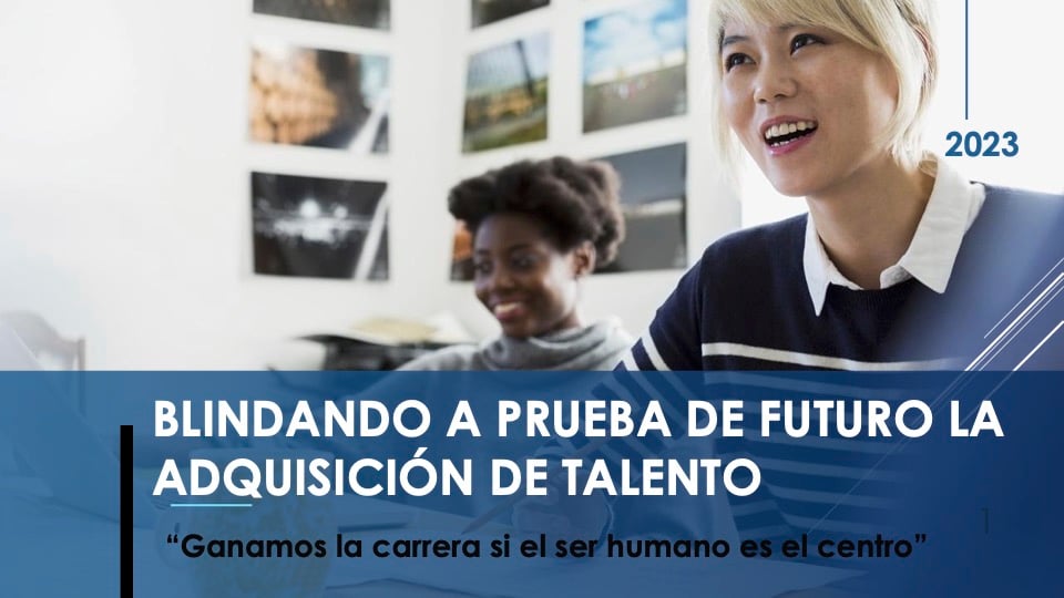 Blindando a Prueba de Futuro tus Programas de Adquisición de Talento