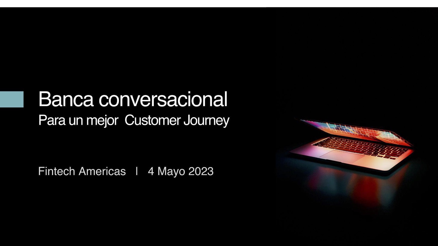 Banca conversacional para un mejor Customer Journey