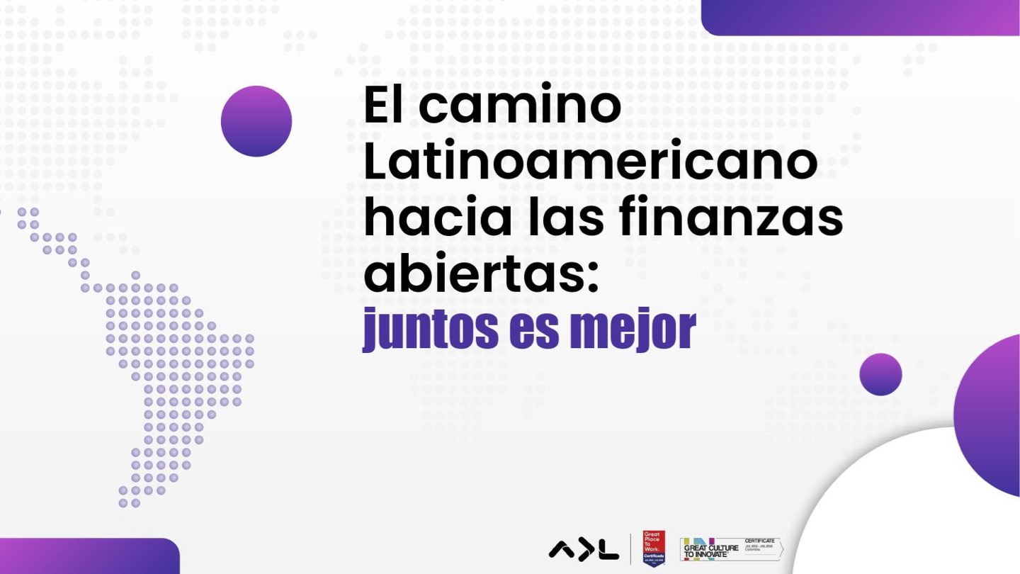 El camino latinoamericano hacia las finanzas abiertas_ juntos es mejor