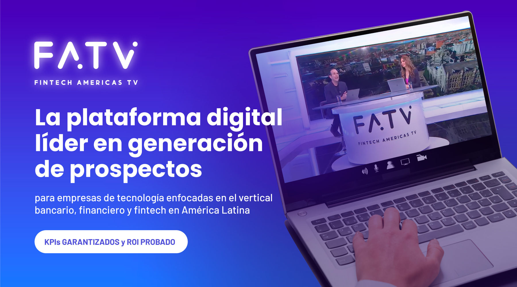 La plataforma digital líder en generación de prospectos. KPIs garantizados y ROI probado